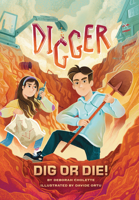 Digger (Dig or Die!) - 9781643714059 by Deborah Cholette, Davide Ortu