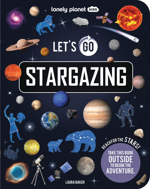 Lonely Planet Kids Let's Go Stargazing by Lonely Planet, 9781837586271