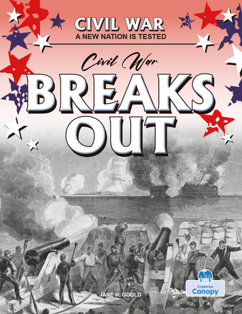 Civil War Breaks Out by Jane H.  Gould, 9781039897588