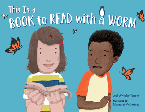 This Is a Book To Read With a Worm - 9781623548162 by Jodi Wheeler-Toppen, MARGARET MCCARTNEY, 9781623548162