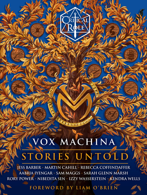 Critical Role: Vox Machina--Stories Untold by Critical Role, Jess Barber, Martin Cahill, Rebecca Coffindaffer, Aabria Iyengar, Sam Maggs, Sarah Glenn Marsh, Rory Power, Nibedita Sen, Izzy Wasserstein, Kendra Wells, Liam O'Brien, 9780593874257