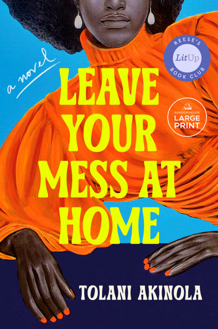 Leave Your Mess at Home (A Novel) - 9798217294633 by Tolani Akinola, 9798217294633