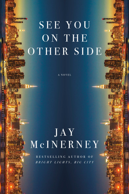 See You on the Other Side (A Novel) by Jay McInerney, 9780593804797