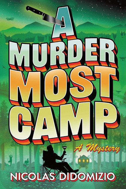 A Murder Most Camp (A Mystery) by Nicolas DiDomizio, 9781464250064