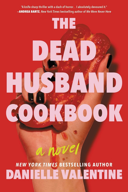 The Dead Husband Cookbook by Danielle Valentine, 9781464267369