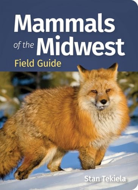 Mammals of the Midwest Field Guide (Miniature Edition) by Stan Tekiela, 9781647555917