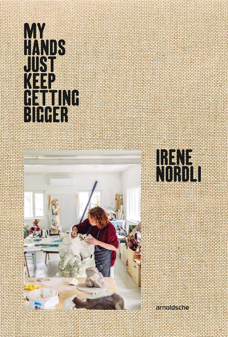 Irene Nordli: "My Hands Keep Getting Bigger" ("My Hands Keep Getting Bigger") by Gjertrud Steinsvåg, 9783897907454