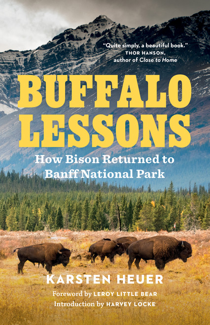 Buffalo Lessons (How Bison Returned to Banff National Park) by Karsten Heuer, Leroy Little Bear, 9781778403149