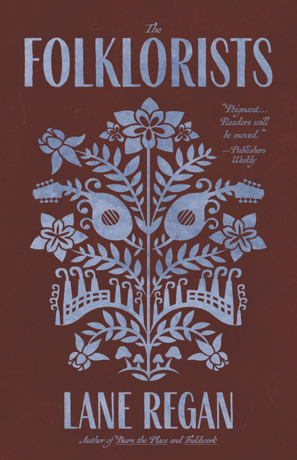 The Folklorists (The Life and Afterlife of a Family Restaurant) by Lane Regan, 9781572843646