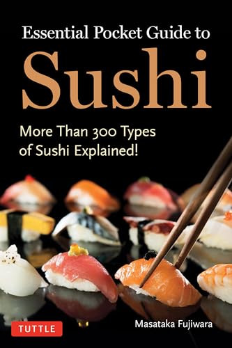Essential Pocket Guide to Sushi (More Than 300 Types of Sushi Explained!) by Masataka Fujiwara, 9784805319925