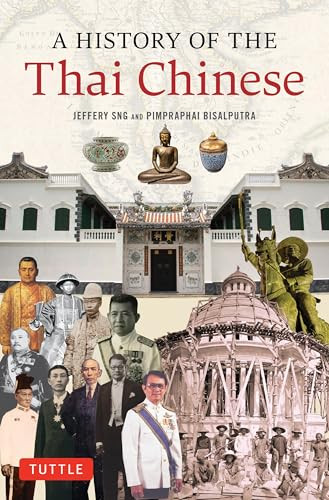 A History of the Thai Chinese by Jeffery Sng, Pimpraphai Bisalputra, 9780804859035