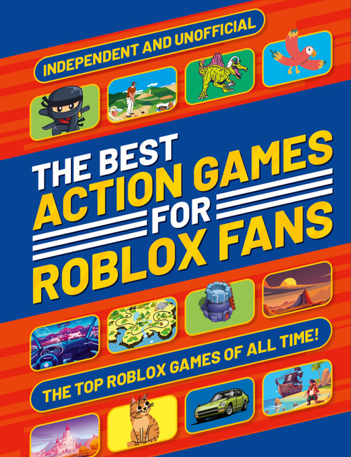 The Best Action Games for Roblox Fans by Welbeck Children's Books, 9781804539545