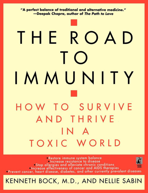 The Road to Immunity (How To Survive and Thrive in a Toxic World) by Kenneth Bock, 9780671545079