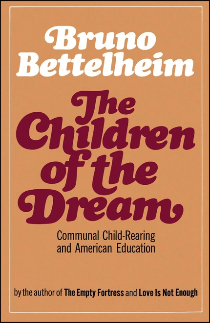 The Children of the Dream by Bruno Bettelheim, 9780743217958