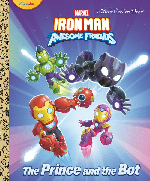 The Prince and the Bot! (Iron Man and His Awesome Friends) by Steve Behling, Tomatofarm Studio, 9798217024445