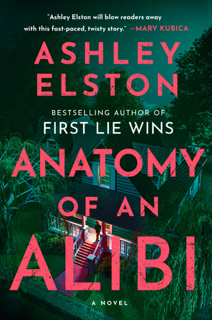 Anatomy of an Alibi (A Novel) - 9780593834459 by Ashley Elston, 9780593834459