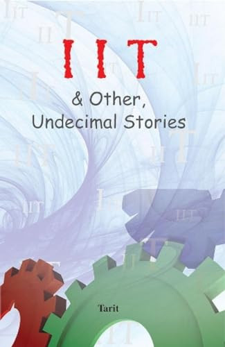 IIT & Other Undecimal Stories by Wonder House Books, 9788172341725