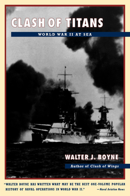 Clash of Titans (World War II at Sea) by Walter J. Boyne, 9780684839141