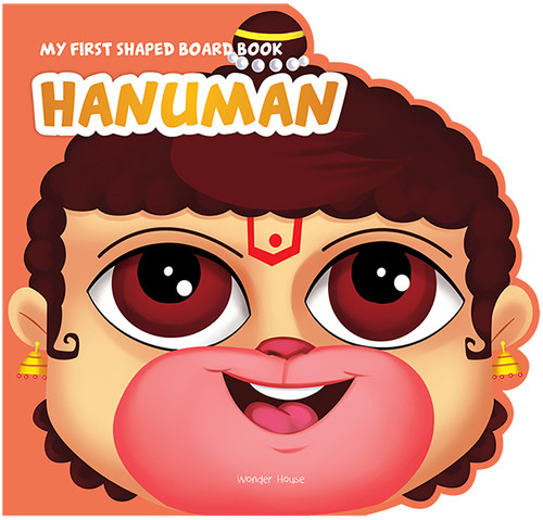 My First Shaped Board Book: Illustrated Lord Hanuman Hindu Mythology Picture Book for Kids Age 2+ (Indian Gods and Goddesses) by Wonder House Books, 9789354401350