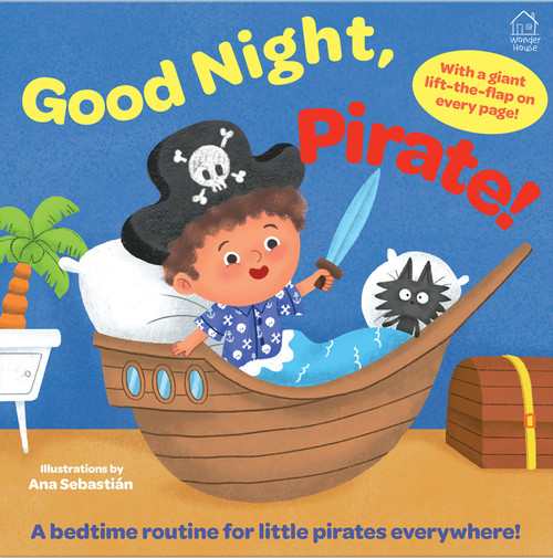 Sleep Tight, Pirate! (Lift the Flap) by Wonder House Books, 9789358569032