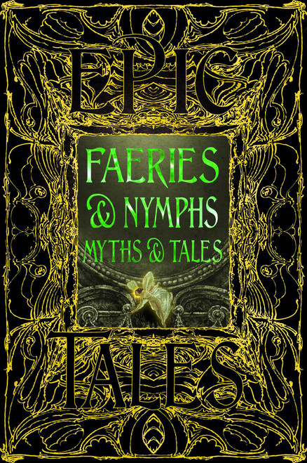 Faeries & Nymphs Myths & Tales (Epic Tales) by Jennifer Larson, 9781835627808