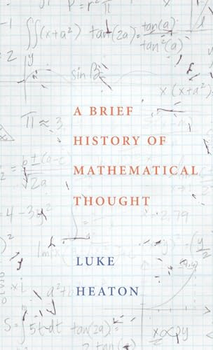 A Brief History of Mathematical Thought by Luke Heaton, 9780190621766