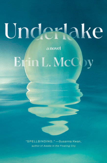 Underlake (A Novel) by Erin L. McCoy, 9780385552073