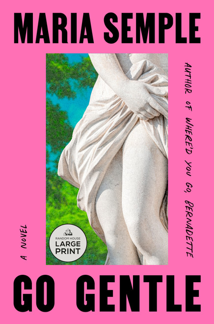 Go Gentle by Maria Semple, 9798217294626