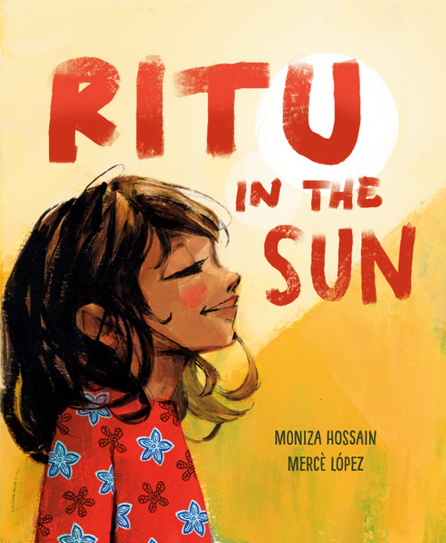 Ritu in the Sun by Moniza Hossain, Mercè López, 9780593806692