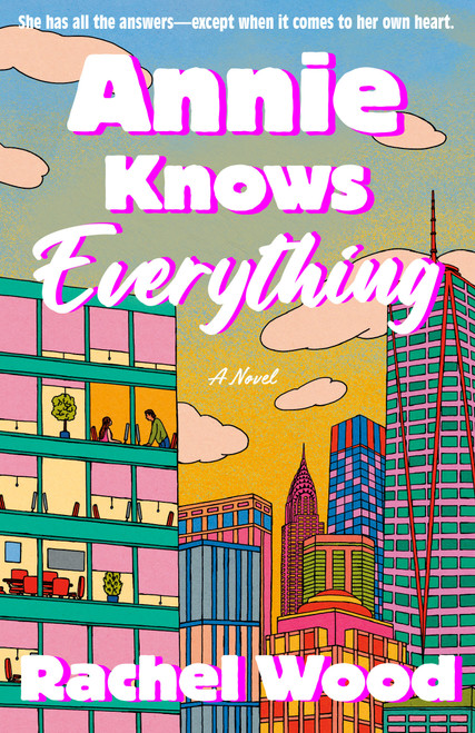 Annie Knows Everything (A Novel) by Rachel Wood, 9780593979495