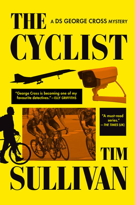 The Cyclist (A DS George Cross Mystery) by Tim Sullivan, 9780802167385