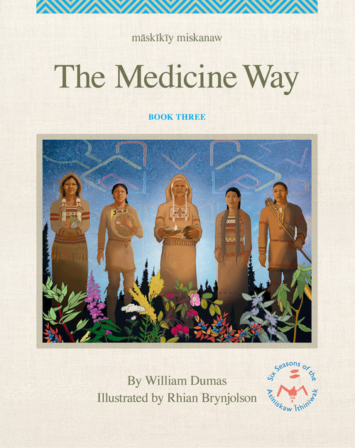 The Medicine Way by William Dumas, Rhian Brynjolson, 9781774921746