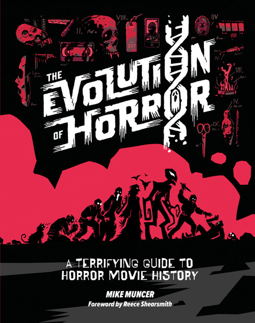 The Evolution of Horror (A Terrifying Guide to Horror Movie History) by Mike Muncer, 9781035427918