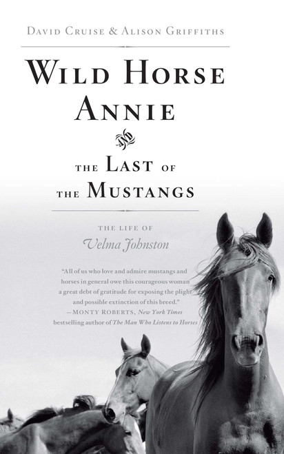 Wild Horse Annie and the Last of the Mustangs (The Life of Velma Johnston) by David Cruise, Alison Griffiths, 9781416553366