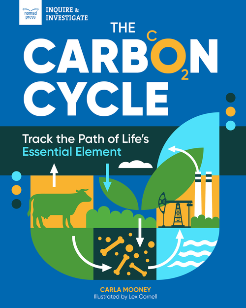 The Carbon Cycle (Track the Path of Life's Essential Element) by Carla Mooney, Lex Cornell, 9781647411558