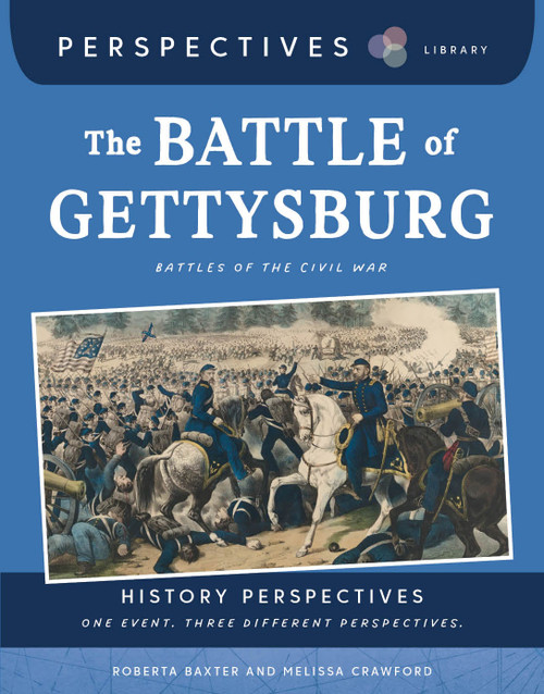 The Battle of Gettysburg (Battles of the Civil War) by Roberta Baxter, Melissa Crawford, 9781668973394