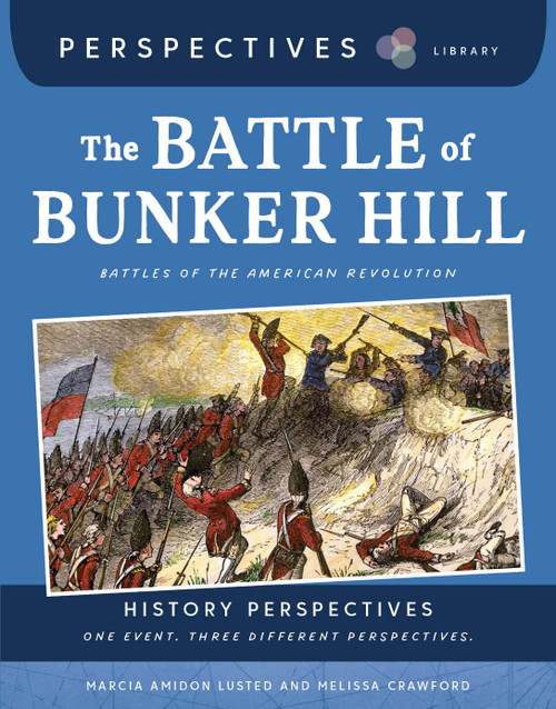 The Battle of Bunker Hill (Battles of the American Revolution) - 9781668974742 by Marcia Amidon Lusted, Melissa Crawford, 9781668974742