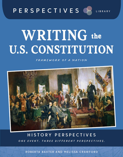 Writing the U.S. Constitution (Framework of a Nation) - 9781668974759 by Roberta Baxter, Melissa Crawford, 9781668974759