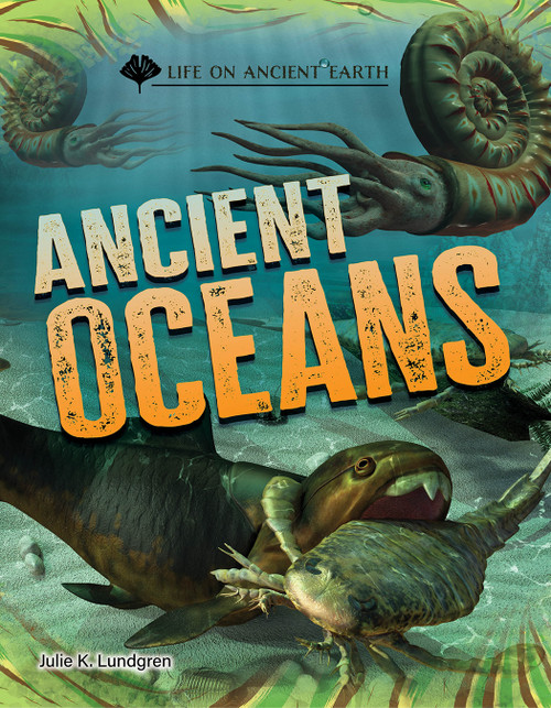 Ancient Oceans - 9781668974483 by Julie K. Lundgren, 9781668974483