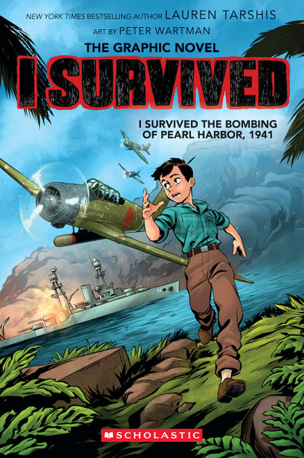 I Survived the Bombing of Pearl Harbor, 1941 (I Survived Graphic Novel #14) by Lauren Tarshis, Peter Wartman, 9781546137757