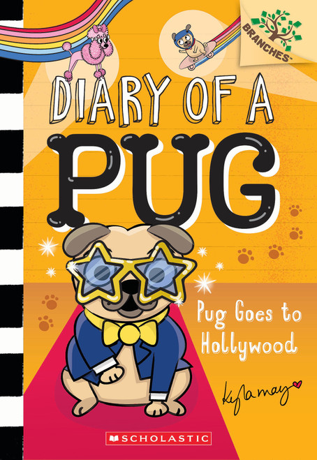 Pug Goes to Hollywood: A Branches Book (Diary of a Pug #15) by Kyla May, Kyla May, 9781546139256