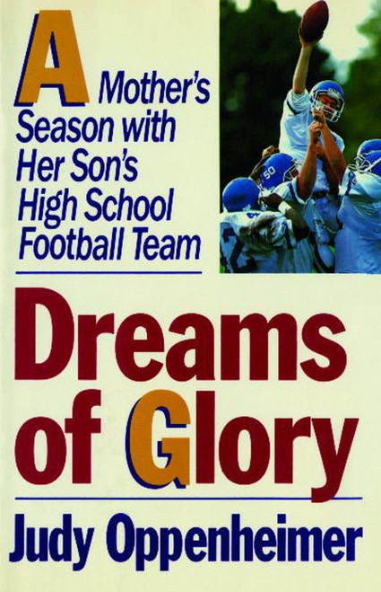 Dreams of Glory by Judy Oppenheimer, 9781451696073