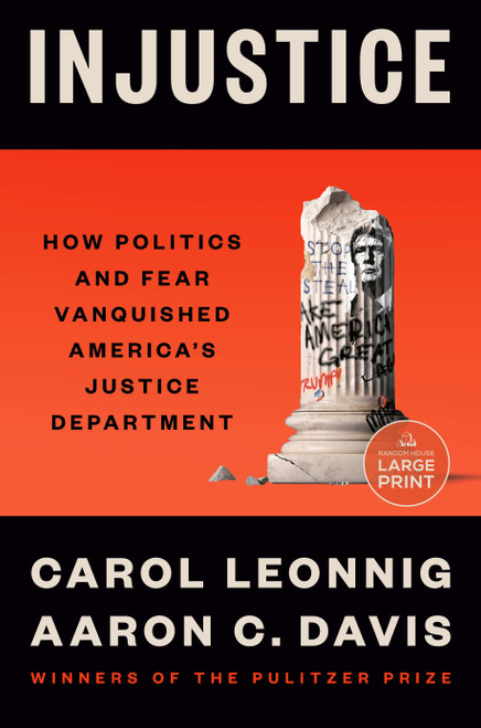 Injustice (How Politics and Fear Vanquished America's Justice Department) - 9798217082537 by Carol Leonnig, Aaron C. Davis, 9798217082537