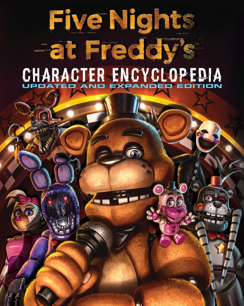 Five Nights at Freddy's Character Encyclopedia: Updated and Expanded Edition (An AFK Book) by Scott Cawthon, 9798225030513