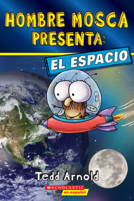 Hombre Mosca Presenta: El espacio (Fly Guy Presents: Space) (Spanish Edition) by Tedd Arnold, Tedd Arnold, 9798225061524