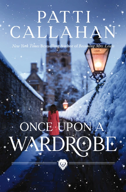 Once Upon a Wardrobe by Patti Callahan, 9780785251729