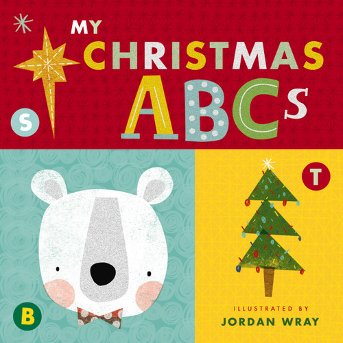 My Christmas ABCs (An Alphabet Book) by Jordan Wray, Thomas Nelson, 9781400209811