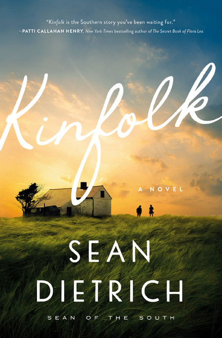 Kinfolk (A Novel by “Sean of the South”) by Sean Dietrich, 9781400235636
