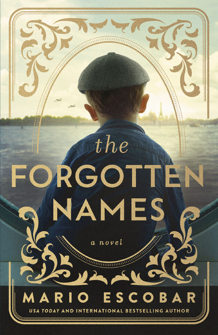 The Forgotten Names (A Tale of Heroism and Reclaiming Identity in Nazi-Occupied France) - 9781400248513 by Mario Escobar