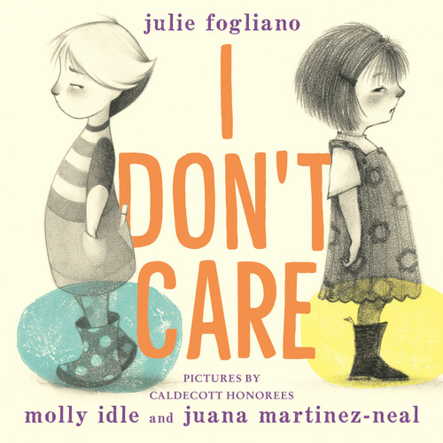 I Don't Care - 9780823462841 by Julie Fogliano, Molly Idle, Juana Martinez-Neal, 9780823462841